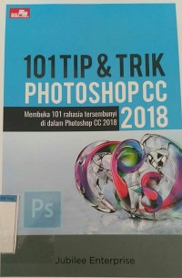 101 TIP & TRIK PHOTOSHOP CC 2018