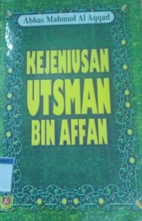 KEJENIUSAN UTSMAN BIN AFFAN