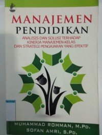 Manajemen pendidikan analisis dan solusi terhadap kinerja manajemen kelas dan strategi pengajaran yang efektif