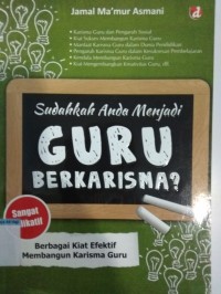 Sudahkah anda menjadi guru berkarisma?