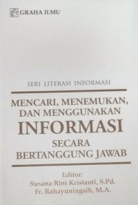Mencari, Menemukan, dan Menggunakan Informasi Secara Bertanggungjawab
