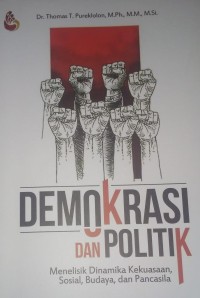 Demokrasi Dan Politik : Menelisik Dinamika Kekuasaan, Sosial, Budaya dan Pancasila