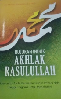 Rujukan induk akhlak rasulullah