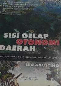 Sisi Gelap Otonomi Daerah