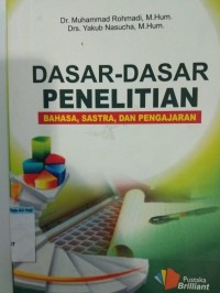 Dasar-dasar penelitian, bahasa, sastra dan pengajaran