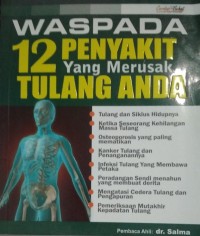 Waspada 12 Penyakit Yang Merusak Tulang Anda