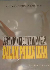 PERAN DAN KEBUTUHAN NUTRISI DALAM PAKAN IKAN