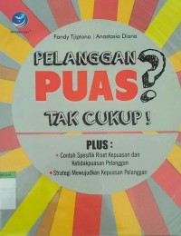 Pelanggan puas? tak cukup