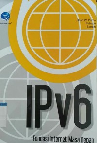 IPv6 fondasi internet masa depan