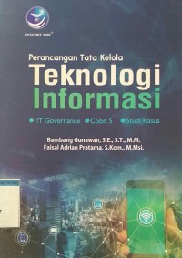 PERANCANGAN TATA KELOLA TEKNOLOGI INFORMASI