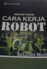 Prinsip Dasar Cara Kerja Robot