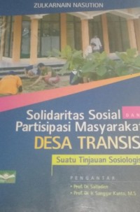 Solidaritas Sosial dan Partisipasi Masyarakat Desa Transisi