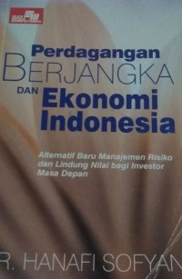 Perdagangan Berjangka dan Ekonomi Indonesia