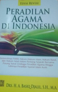 PERADILAN AGAMA DI INDONESIA. ED. REVSI
