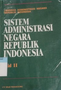 Sistem Administrasi Negara Republik Indonesia Jilid 2