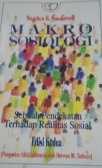 MAKRO SOSIOLOGI (SEBUAH PENDEKATAN TERHADAP REALITAS SOSIAL )