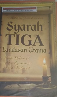 Syarah Tiga Landasan Utama