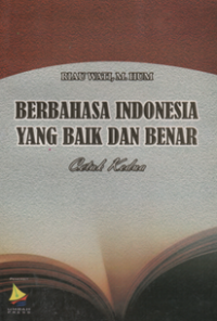 Berbahasa indonesia yang baik dan benar