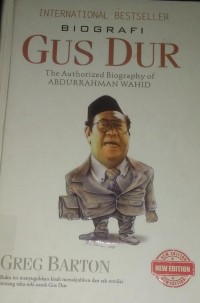 Biografi Gusdur the authorized biography of Abdurrahman Wahid