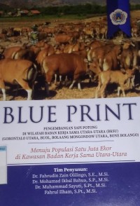 Blue print: pengembangan sapi potong di wilayah badan kerja sama utara-utara (BKSU)