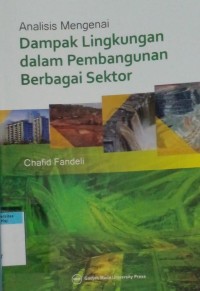 Analisis mengenai dampak lingkungan dalam pembangunan berbagai sektor