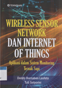 Wireless sensor network dan internet of things aplikasi dalam sistem monitoring ternak sapi