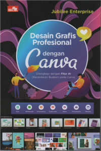 Desain grafis profesional dengan canva dilengkapi degan fitur AI (kecerdasan buatan) pada Canva