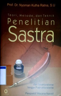 Teori, metode dan teknik penelitian sastra