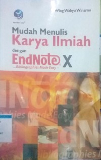 Mudah menulis karya ilmiah dengan endnote x