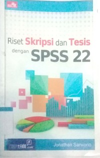 Riset skripsi dan tesis dengan SPSS 22