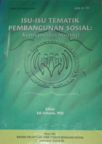 Isu-Isu Tematik Pembangunan Sosial : Konsepsi dan Strategi