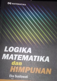 Logika Matematika dan Himpunan