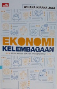 Ekonomi kelembagaan studi kasus sektor transportasi