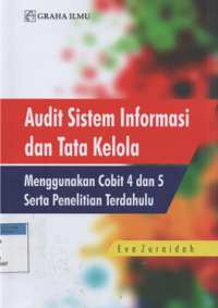 Audit sistem informasi dan tata kelola menggunakan cobit 4 dan 5 serta penelitian terdahulu