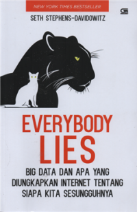 Everybody Lies : Big Data dan Apa Yang Diungkapkan Internet Tentang Siapa Kita Sesungguhnya