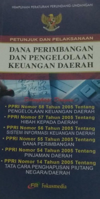 Petunjuk dan Pelaksanaan Dana Perimbangan dan Pengelolaan Keuangan Daerah