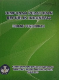 Himpunan Peraturan Republik Indonesia Bidang Pendidikan