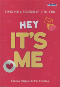 Hey It's Me: Kenali diri & relationship style kamu