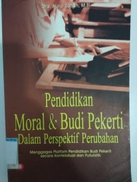 Pendidikan Moral & Budi Pekerti Dalam Perspektif Perubahan