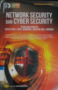 Network security dan cyber security teori dan praktik cisco ccna,linux, windows, amazon aws, androind