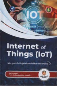 Internet of Things (IOT) Mengubah Wajah Pendidikan Indonesia