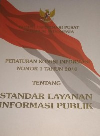 Peraturan Komisi Informasi Nomor 1 Tahun 2010 Tentang Standar Layanan Informasi Publik