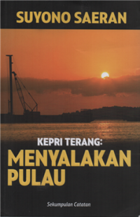 Kepri Terang : Menyalakan Pulau