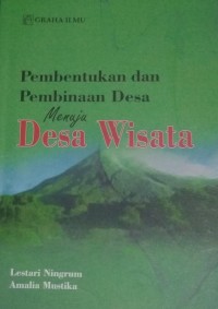Pembentukan dan Pembinaan Desa Menuju Desa Wisata