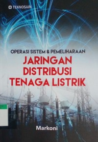 Operasi sistem & pemeliharaan jaringan distribusi tenaga listrik