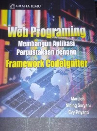 Web Programing : Membangun Aplikasi Perpustakaan Dengan Framework Codelgniter