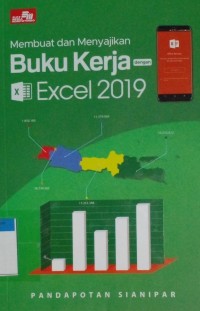 Membuat dan menyajikan buku kerja dengan excel 2019