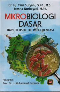 Mikrobiologi Dasar : Dari Filosofi ke Implementasi