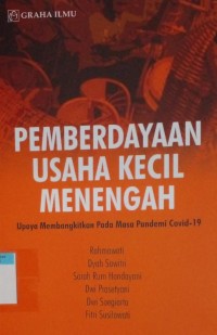 Pemberdayaan usaha kecil menengah upaya membangkitkan pada masa pandemi covid-19