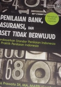 Penilaian bank, ansuransi, dan aset tidak berwujud berdasarkan standar penilaian indonesia dan praktik penilaian indopnesia